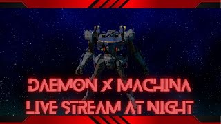 Daemon X Machina live stream at night [upl. by Lugar674]