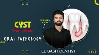 cysts  part 3  oral pathology  عزت شومان [upl. by Vanny]