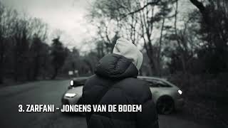 Zarfani  Jongen Van Bodem Album Sampler [upl. by Adnolat249]