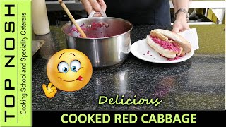 RECIPE  Cooked Red Cabbage  delicious  Top Nosh Cooking School [upl. by Stieglitz]