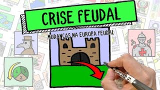 CRISE FEUDAL  Feudalismo  As mudanças na Europa  Resumo Desenhado [upl. by Ellsworth]