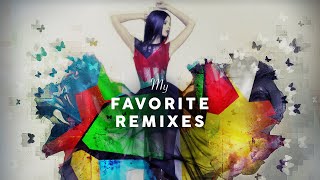 My Favorite Remixes  Cool Music [upl. by Tansy397]