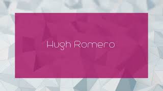 Hugh Romero  appearance [upl. by Eirameinna]