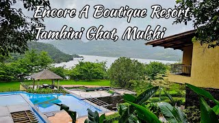 Encore A Boutique Resort Mulshi Tamhini Ghat Kundalika Valley [upl. by Aaron]