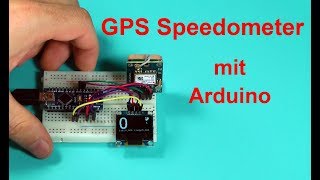 GPS Geschwindigkeitsmesser GPS Speedometer mit Arduino DE [upl. by Jedthus906]