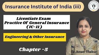 Practice of General Insurance  IC 11 Chap5  Engineering amp Other Insurance  Licentiate Exam [upl. by Niveg246]