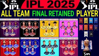 IPL 2025  All Teams Final Retained Players List  KKR CSK RCB MI SRH DC GT RR Retention 2025 [upl. by Aurlie]