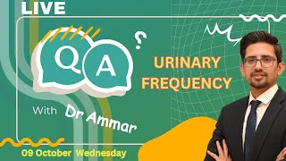 LIVE SESSION Question And Answer Session on Urinary frequency Issues  Dr Ammar [upl. by Ernesto]