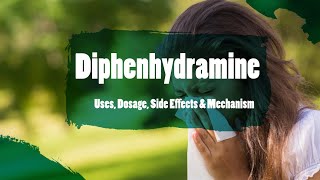 diphenhydramine  Uses Dosage Side Effects amp Mechanism  Benadryl [upl. by Allesor459]