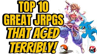 Top 10 Great JRPGs That Didnt Age Well [upl. by Novrej]