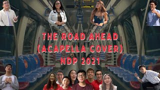 The Road Ahead  NDP 2021 Theme Song A Cappella Cover [upl. by Carey238]