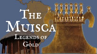 The Muisca Legends of Gold [upl. by Marjorie102]