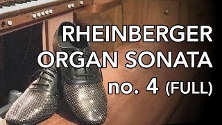 Rheinberger Organ Sonata no 4 Full  Owen Sammons Organ [upl. by Ferretti]