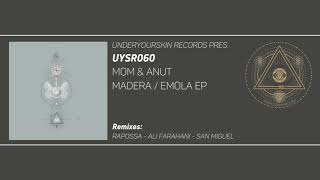 MoM amp ANuT  Emola Ali Farahani Remix UYSR060 underyourskin [upl. by Wadesworth]