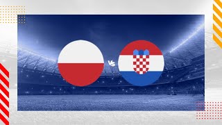 Poland vs Croatia Live ⚽🔴 [upl. by Laurinda]