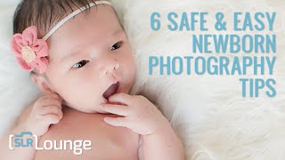 6 Safe amp Easy Newborn Photography Tips [upl. by Britton]