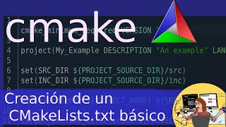 CMake Cómo crear un CMakeListstxt básico [upl. by Iadam]