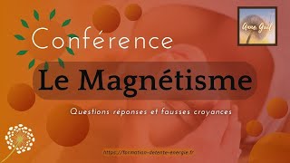 Magnétisme  conférence mini formation magnétisme [upl. by Tierell]