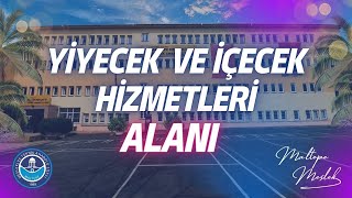 YİYECEK VE İÇECEK HİZMETLERİ ALANI Maltepe Meslek [upl. by Ahsenre374]