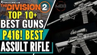 The Division 2 P416 IS THE BEST ASSAULT RIFLE  TOP 10 GUNS PVP SHOWCASE  ENDGAME PVP  CONFLICT [upl. by Nowed128]