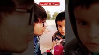 Kunali Ki Girlfriend 😂😂souravjoshi souravjoshivlogs funny memes kunalijoshivlog [upl. by Hsara]