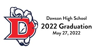 2022 Dawson High School Graduation [upl. by Merp888]