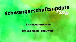 Schwangerschaftsupdate 7SSW  2 Frauenarzttermin Messebesuch Babywelt  Annes Neuland [upl. by Leak]