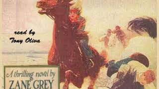 Wildfire by Zane GREY read by Tony Oliva Part 12  Full Audio Book [upl. by Gariepy]