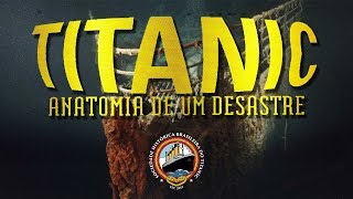 Documentário  TITANIC Anatomia de um Desastre Dublado [upl. by Eilyak]