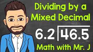 How to Divide by Mixed Decimals  Dividing Decimals  Math with Mr J [upl. by Annaeoj]