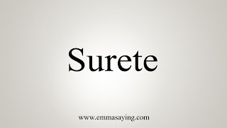 How To Say Surete [upl. by Nevs]