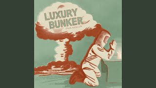 Luxury Bunker [upl. by Darelle]