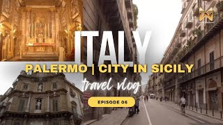 Italy  Palermo City in Sicily Vlog x Episode 6 [upl. by Astrahan950]