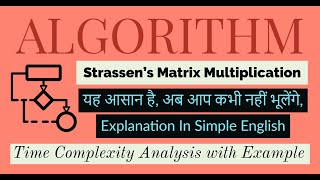 18 Strassens Matrix Multiplication in just 12 Minutes  Divide and Conquer  Algorithm  Gate CS [upl. by Emelita573]