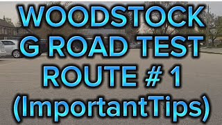 Woodstock G Road Test Route  1  Important Tips [upl. by Ocinom318]