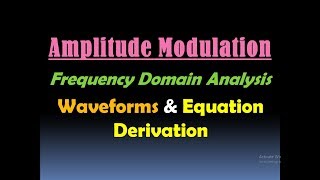 Frequency Spectrum of Amplitude Modulation Waveform and Equation Derivation HD [upl. by Eduardo]