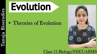 Theories of Evolution  Introduction Theory of Biogenesis  Ch7 Evolution  Class 12 BiologyNEET [upl. by Albarran90]