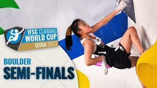 Boulder semifinals  Seoul 2022 [upl. by Haldane]