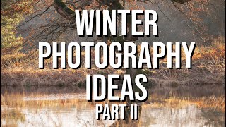 Landscape Winter Photography ideas  without perfect weather [upl. by Ecnadnac]