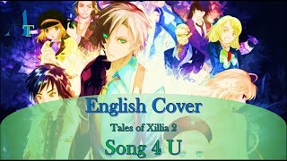 English cover  Tales of Xillia 2 Op quotSong 4 Uquot  Amateur Tempest [upl. by Janina910]