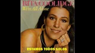 RITA COOLIDGE  WERE ALL ALONE SUBTITULADA AL ESPAÑOL [upl. by Dnalrah]