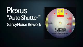 Plexus  Auto Shutter GarcyNoise Rework [upl. by Ponce153]