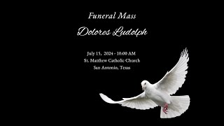 Funeral Mass Dolores Ludolph  July 15 2024  1000 AM [upl. by Oninotna954]