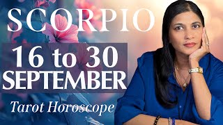 SCORPIO Tarot reading from 16 to 30 September 2024 [upl. by Hughett887]