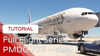 Planning en cold amp dark setup  PMDG 777 Full Flight Series deel 1  MSFS [upl. by Tigirb]