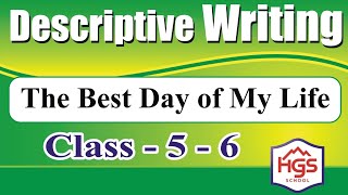 Best Day of My Life  Descriptive writing  Descriptive essay  Descriptive paragraph  HGS School [upl. by Manton271]