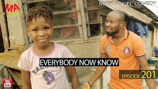 EVERYBODY NOW KNOW Mark Angel Comedy Episode 201 [upl. by Phillie]