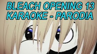 Bleach OP 13 KaraokeParodia │ JR21 [upl. by Medardas]