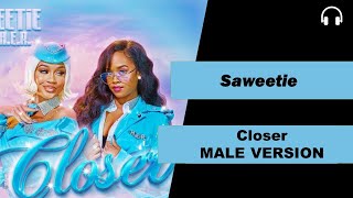 male version  Saweetie  Closer feat H E R [upl. by Lleunamme569]