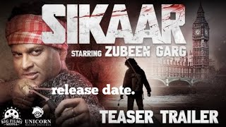 Sikaar  Teaser Trailer  Zubeen GargAdil HussainDhyani Mohan Urmila Mahanta Siddhartha Sharma [upl. by Greenberg]